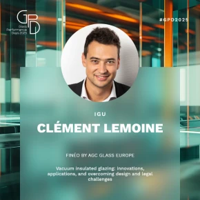 "Vacuum Insulated Glazing: Innovations, Applications, and Overcoming Design and Legal Challenges" : eine Konferenz von Clément Lemoine von FINEO by AGC bei den Glass Performance Days 2025